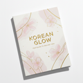 Guide Korean Glow en 12 semaines